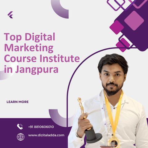  Top Digital Marketing Course Institute in Jangpura | Expert Training