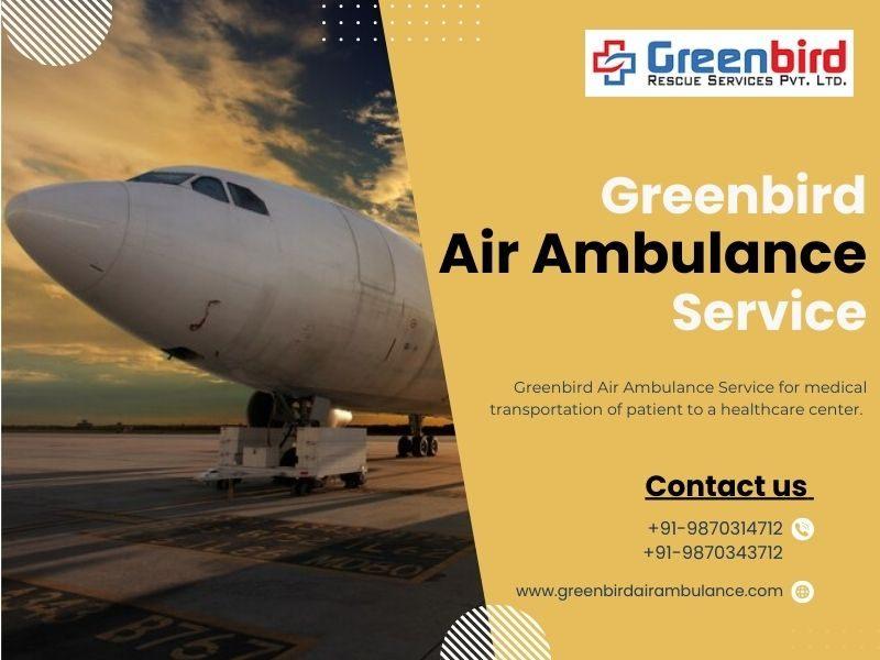 When Second Matter Then Greenbird Air Ambulance Service In Vellore Is Best
