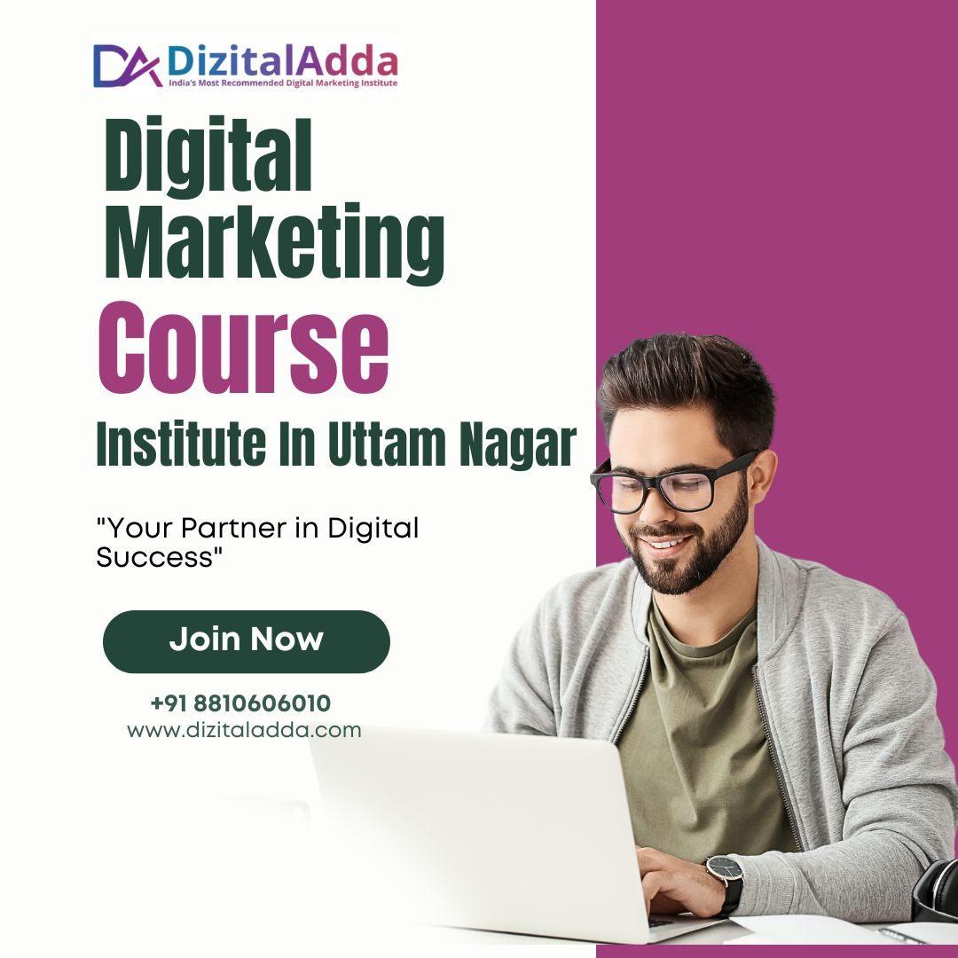 Top Digital Marketing Course Institute in Uttam Nagar