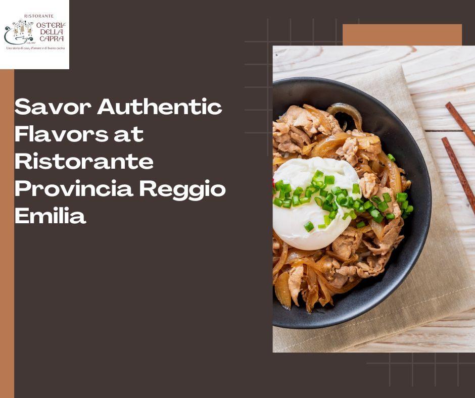 Savor Authentic Flavors at Ristorante Provincia Reggio Emilia