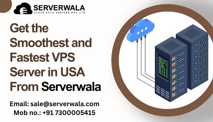 Get the Smoothest and Fastest VPS Server in USA From Serverwala