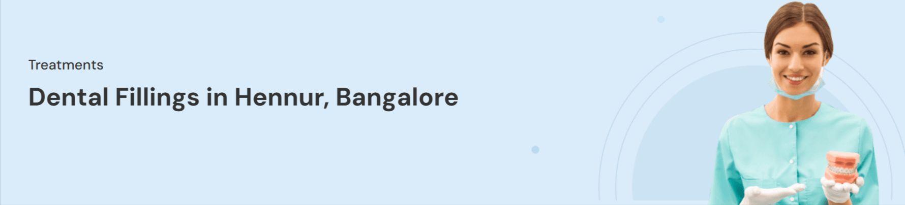 Dental Fillings in Hennur, Bangalore - CureAlign Dentistry