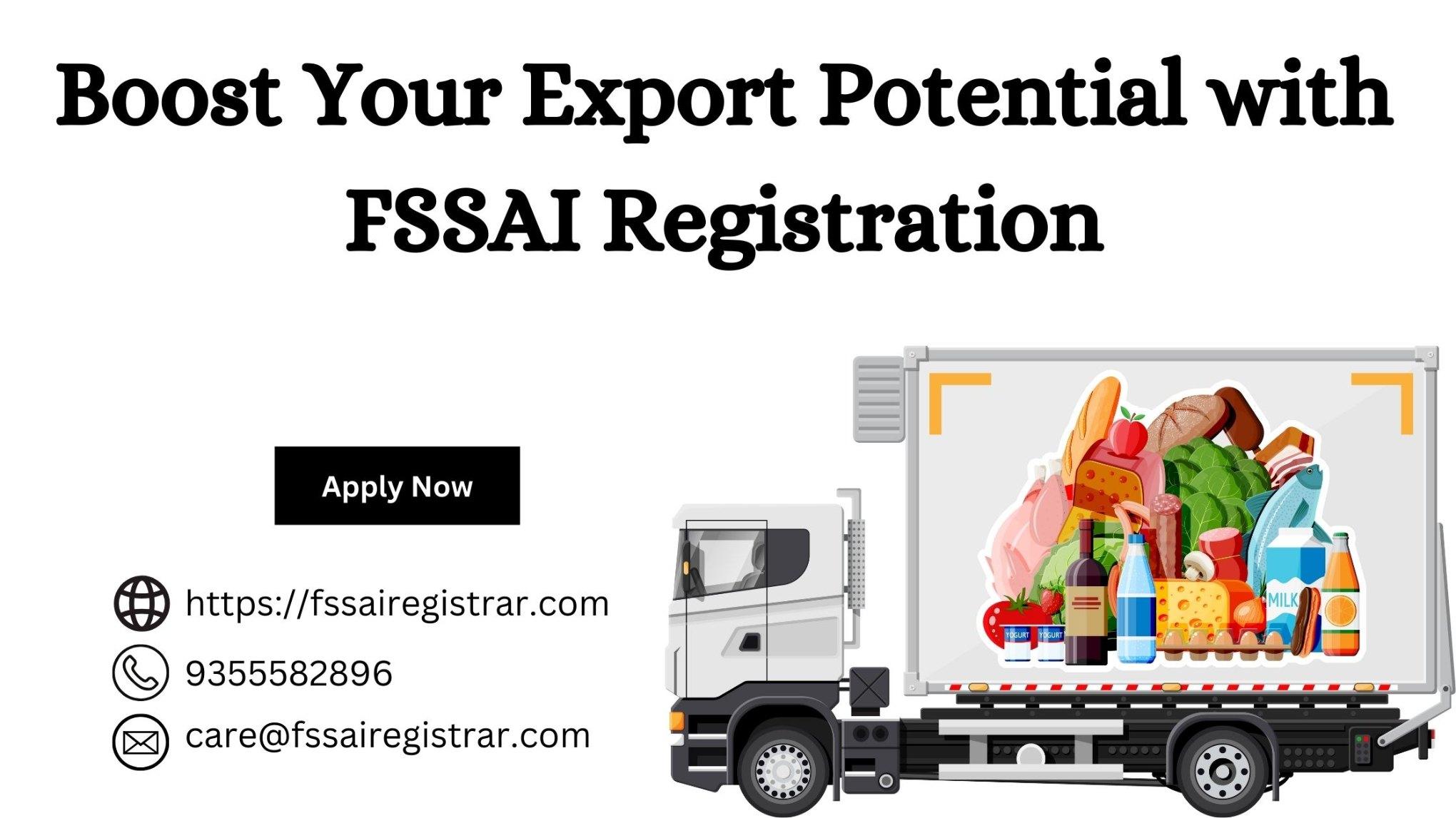 Boost Your Export Potential with FSSAI Registration