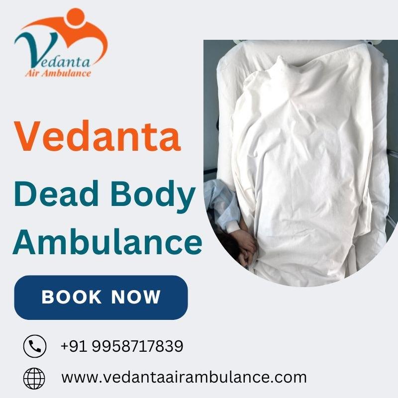 Complete Full Help Available Dead Body Ambulance Services in Varanasi by Vedanta