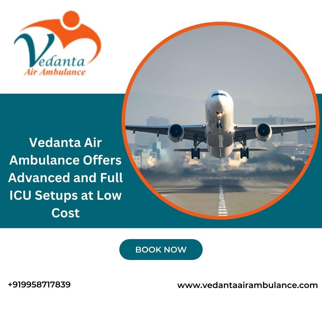 Obtain Air Ambulance from Hyderabad at a Low Charge by Vedanta