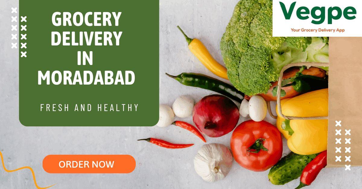 Grocery, Fruits and vegetables Delivery service in moradabad 