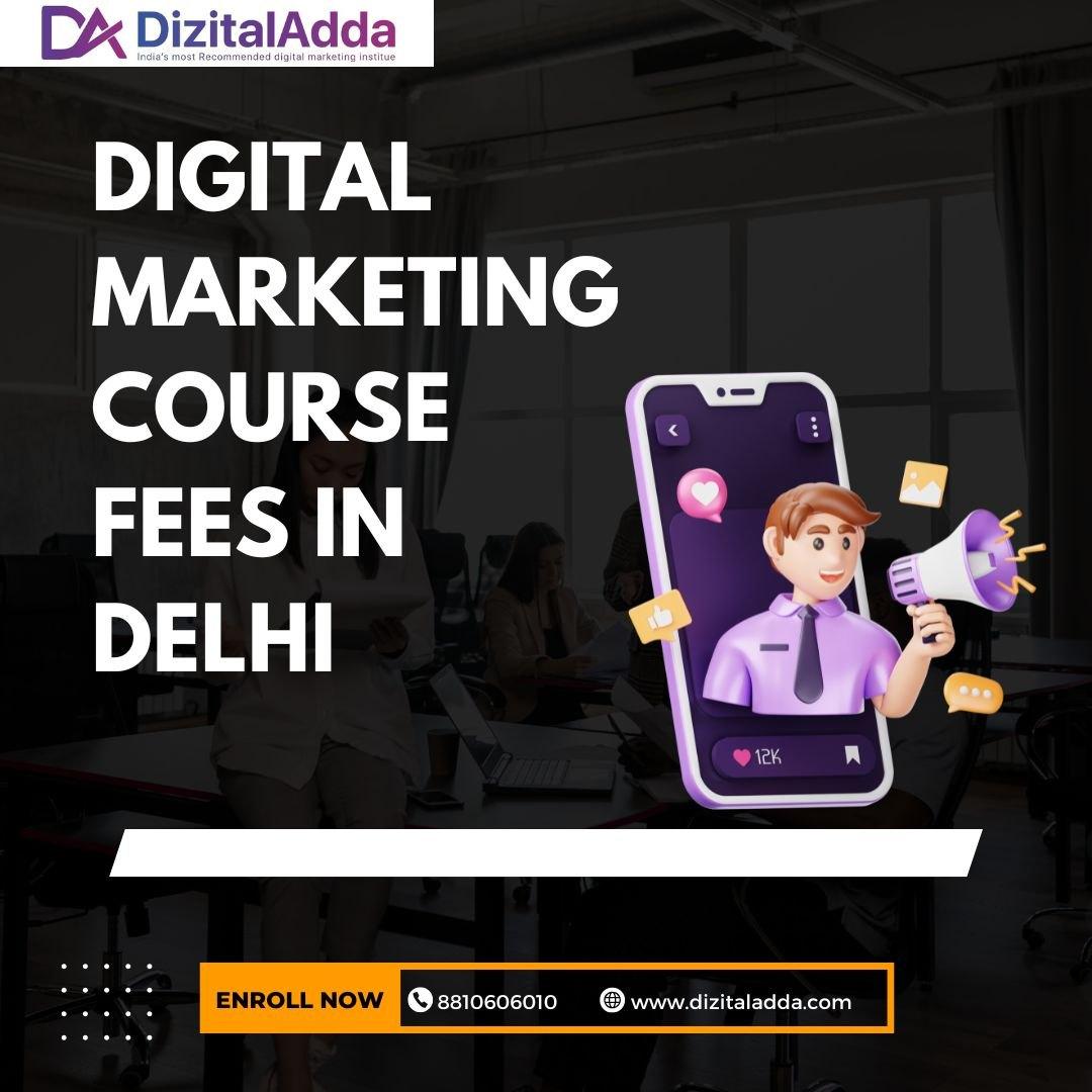 Affordable Digital Marketing Course Fees in Delhi -Enroll Now