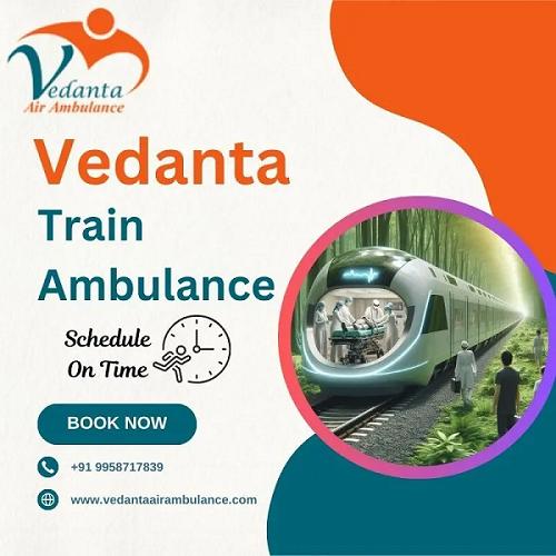 Vedanta Train Ambulance Service in Patna to Get timely and Stress-Free Transfer
