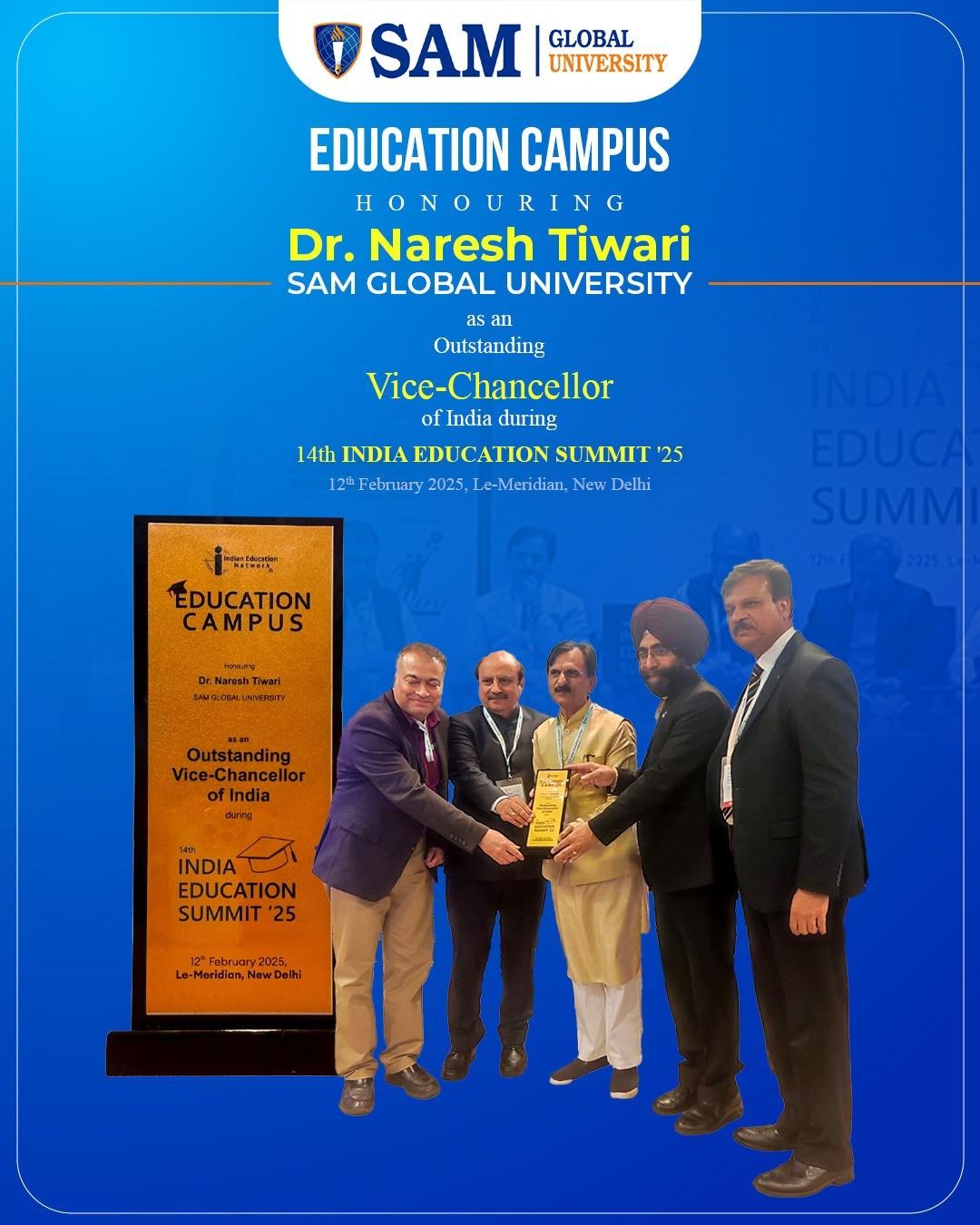 Vice- Chancellor of SAM Global University, Dr. Naresh Kumar Tiwari, Honored!