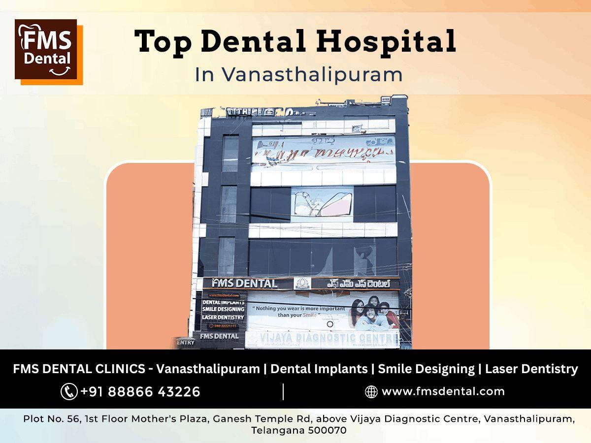 Top and Best Dental Clinic / Dentist in Vanasthalipuram | Near Me