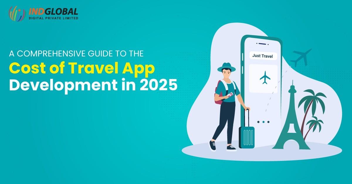 Discover the 2025 travel app development cost, key factors