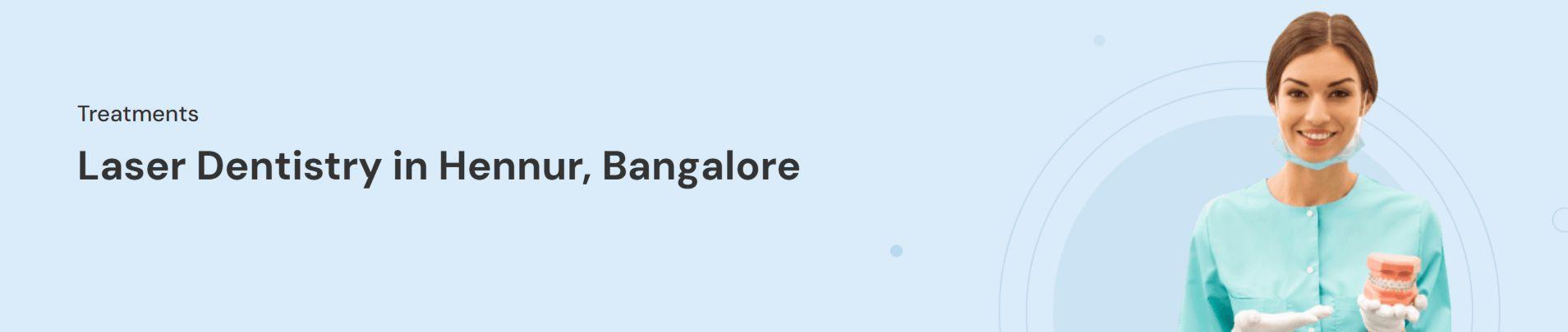 Laser Dentistry in Hennur Bangalore - CureAlign Dentistry