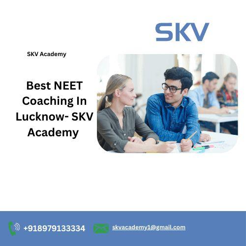 Best NEET Coaching Lucknow-SKV Academy 