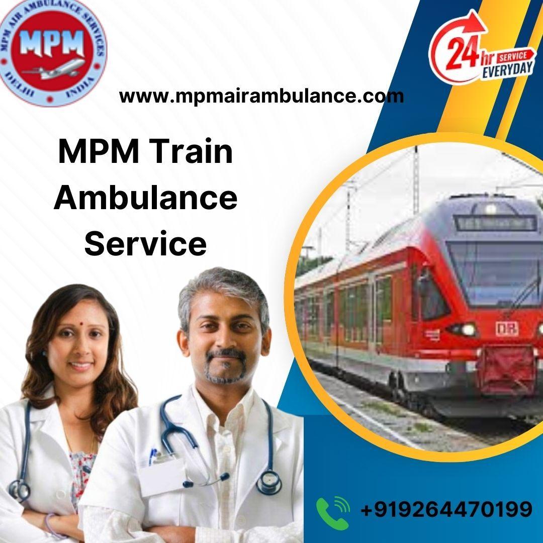 MPM Train Ambulance Service in Dibrugarh Comfort during Medical Emergencies