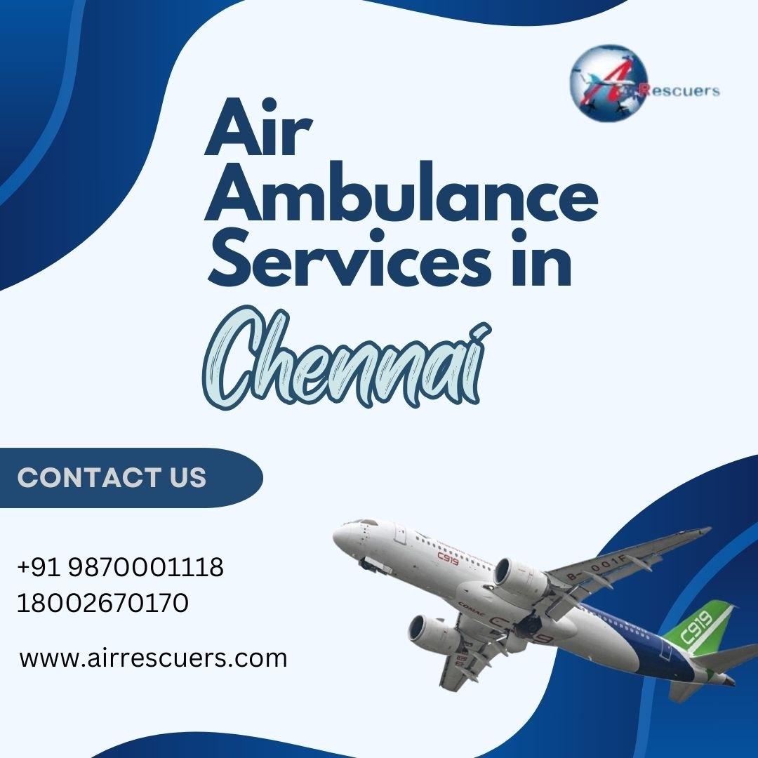 24/7 Air Ambulance Chennai: Fast and Safe