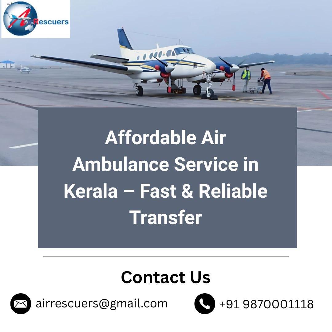 Affordable Air Ambulance Service in Kerala – Fast & Reliable Transfer