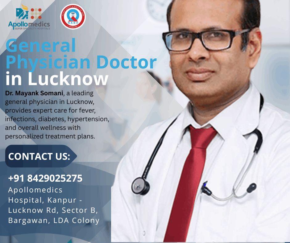 Best General Physician doctor in Lucknow | Dr. Mayank Somani
