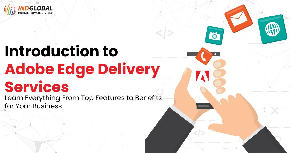Introduction to Adobe Edge Delivery Services