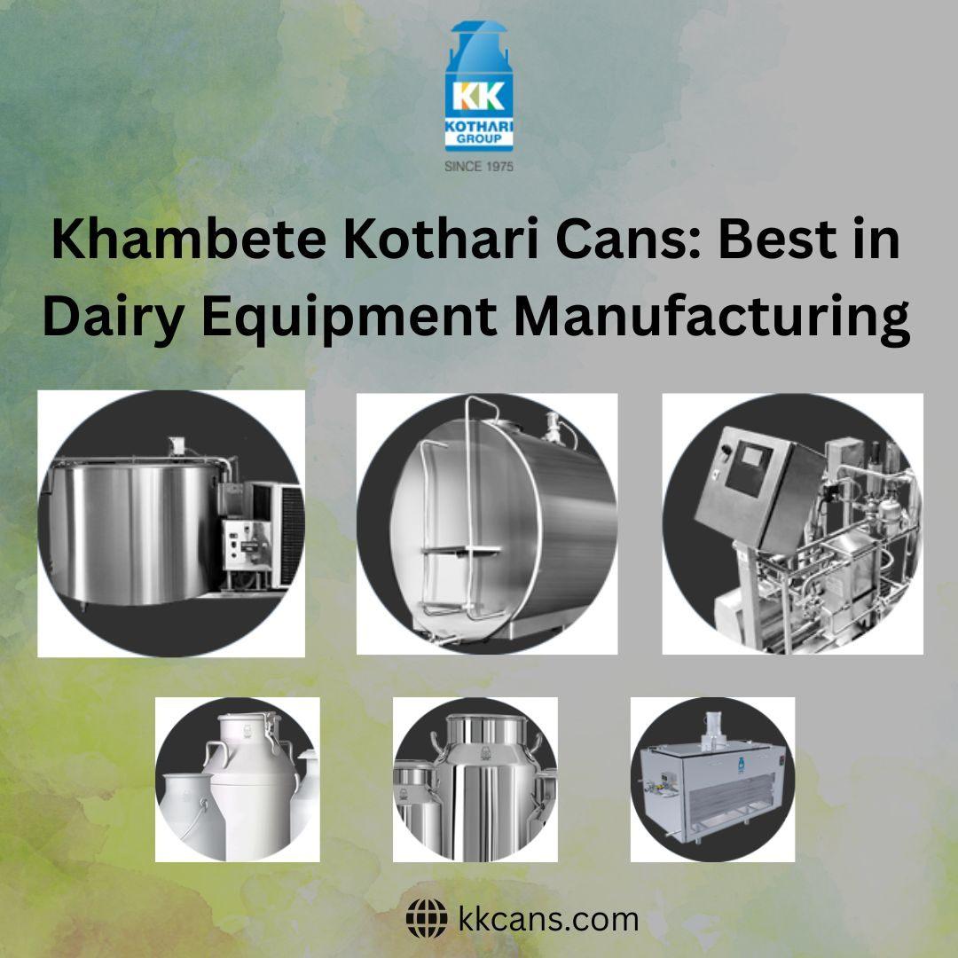 Khambete Kothari Cans: Leading Suppliers of Dairy Equipment in India