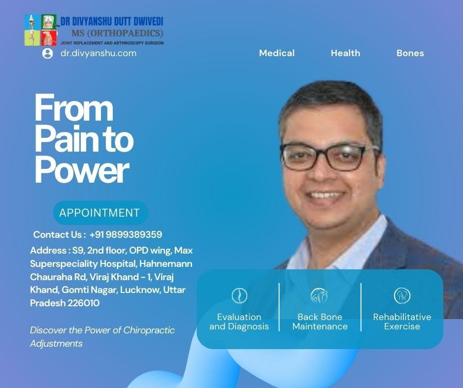 From Pain to Power with Best Orthopedic Surgeon in Lucknow