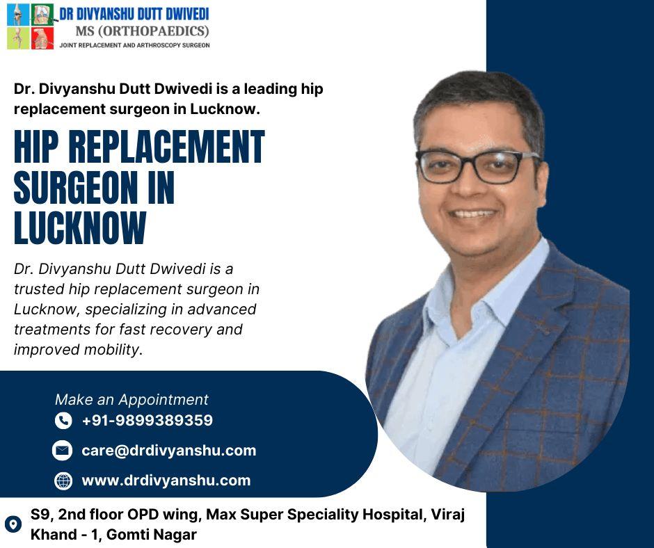 Consult Dr. Divyanshu Dutt Dwivedi | Expert Hip Replacement Surgeon in Lucknow
