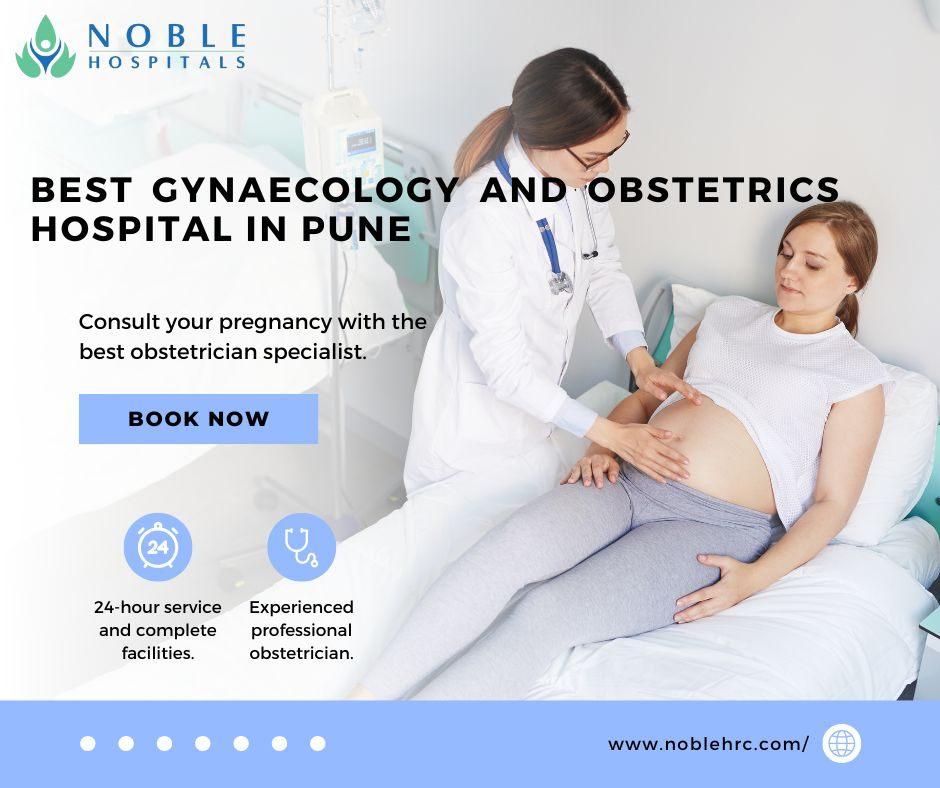 Best Gynaecology and Obstetrics Hospital in Pune - Noble Hospitals