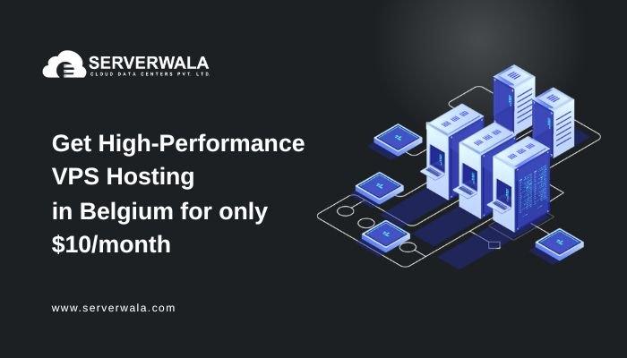 Get High-Performance VPS Hosting in Belgium for only $10/month