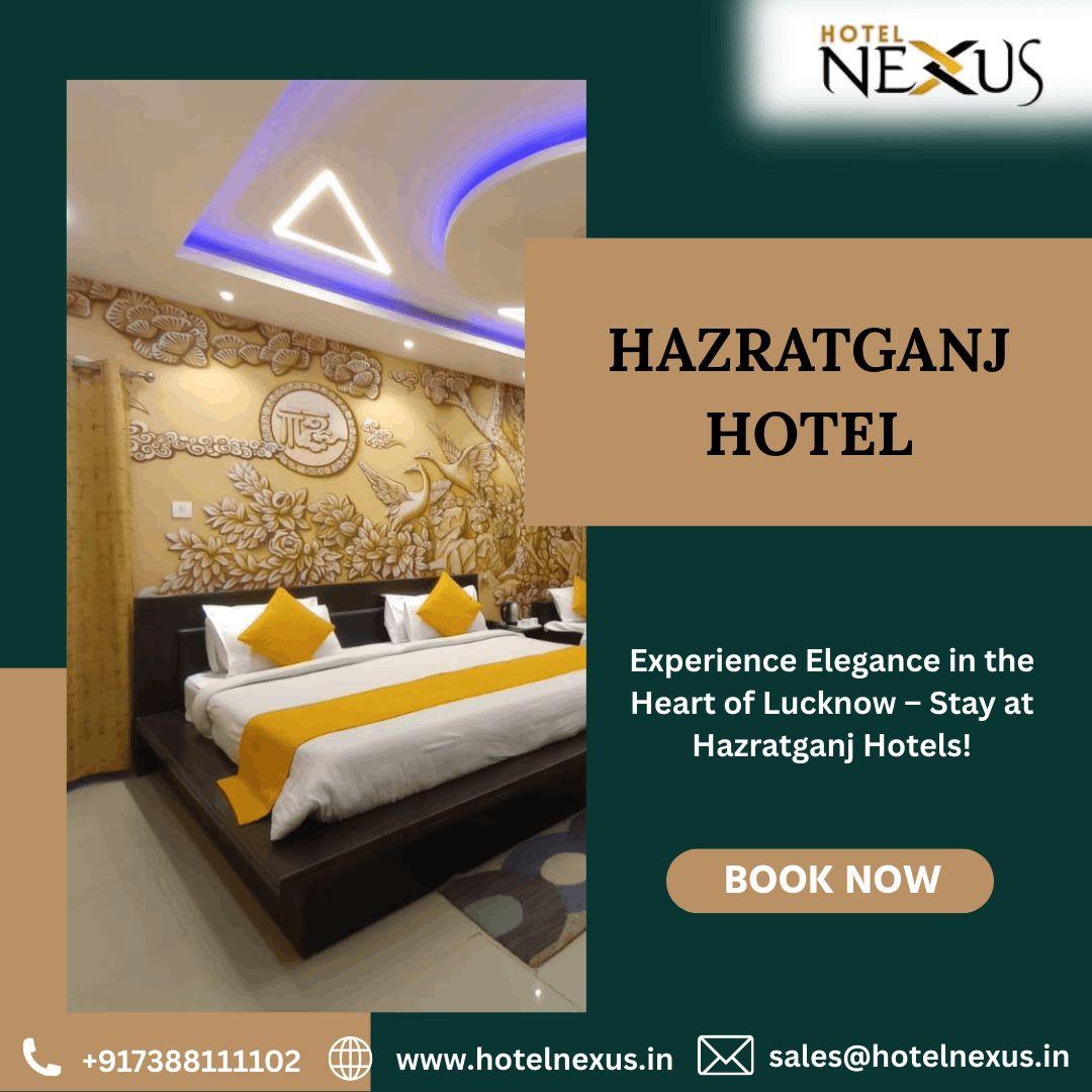 Top Hotels in Hazratganj Lucknow for a Perfect Stay