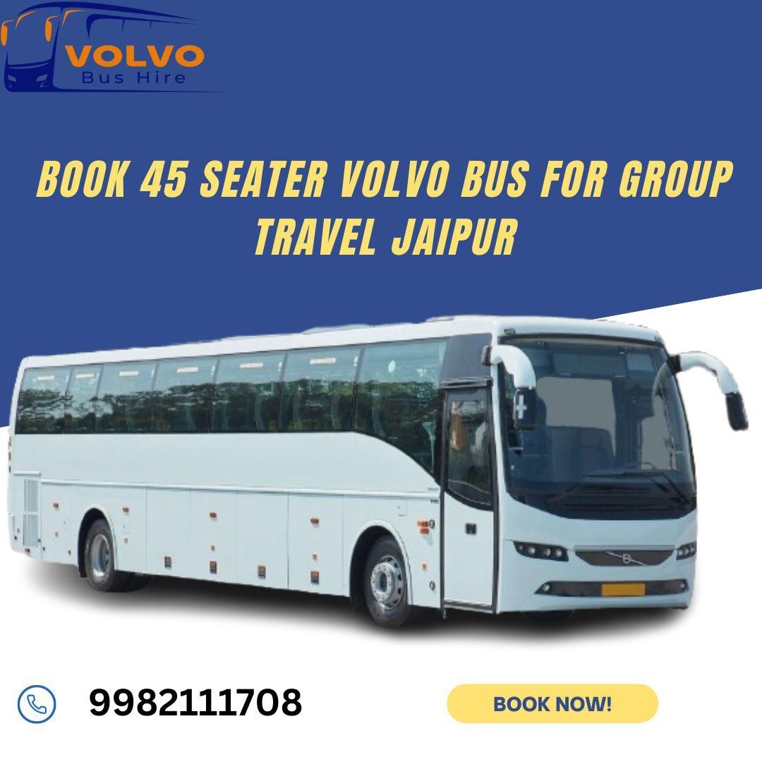 Book 45 Seater Volvo Bus for Group Travel Jaipur