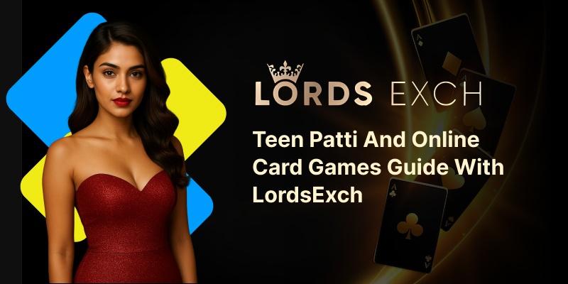 Play Teen Patti & Card Games on Lords Exch