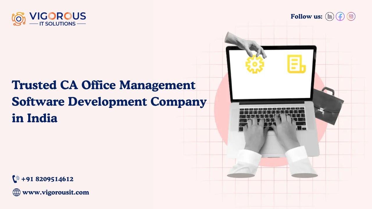 Trusted CA Office Management Software Development Company in India
