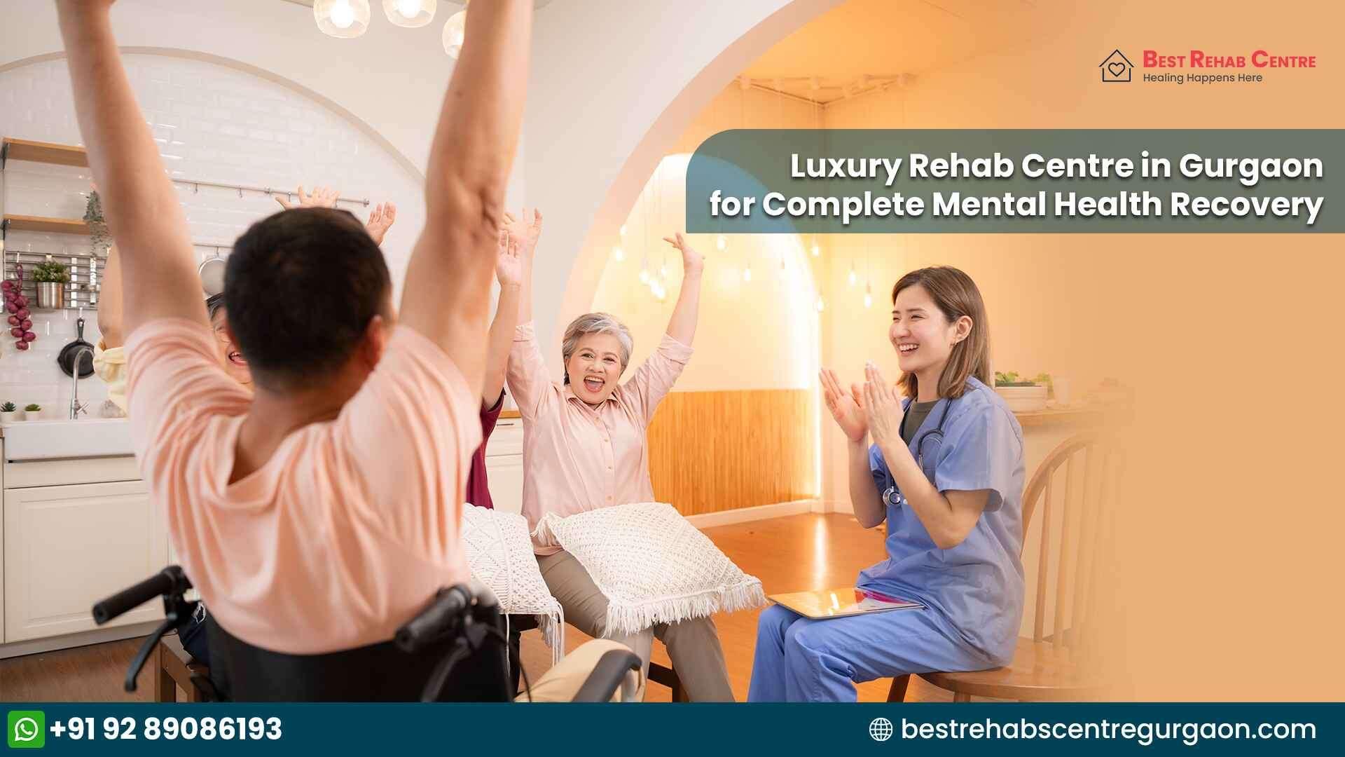 Luxury Rehab Centre in Gurgaon 