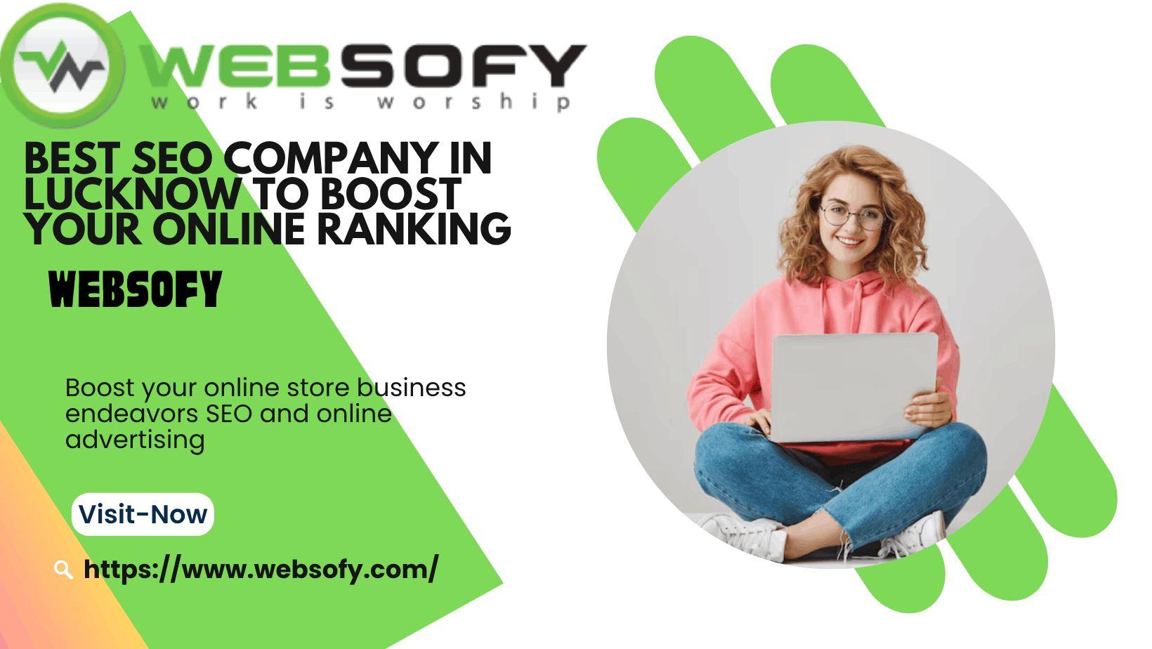 Top-Rated SEO Company in Lucknow to Boost Local Rankings | WebSofy