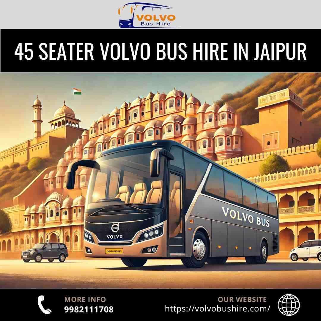  45 seater Volvo Bus Hire Jaipur 