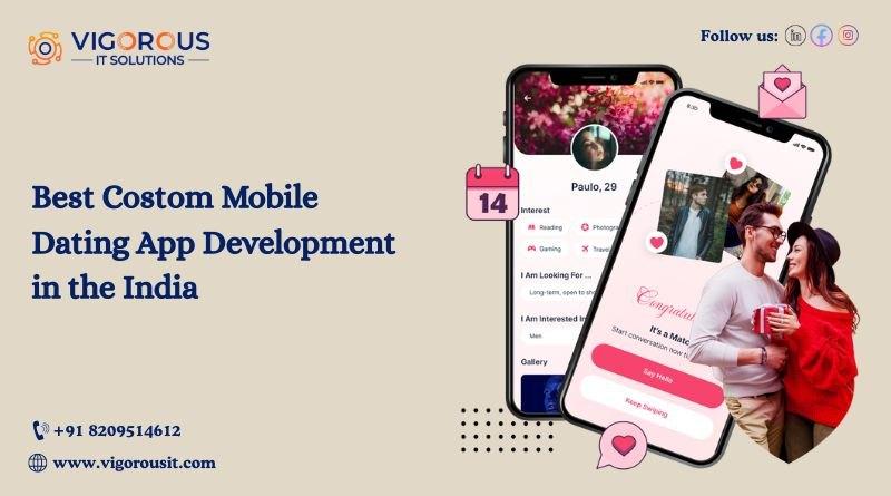Best Custom Mobile Dating App Development in the India