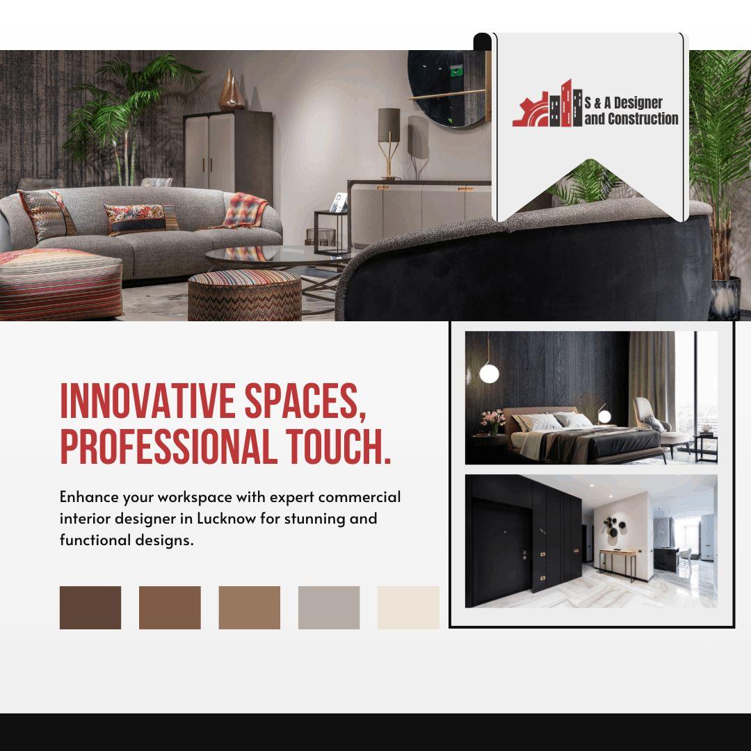 S&A Designers and Constructions: Best Interior Design Services in Lucknow