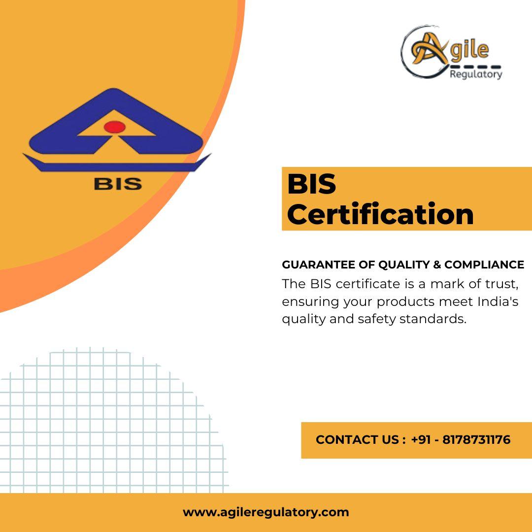 Get BIS Certificate for Your Products | Agile Regulatory