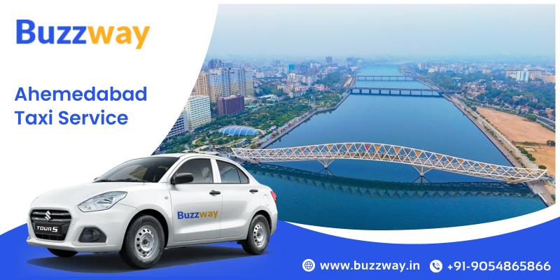Ahmedabad Taxi Service: Book Safe, Affordable & On-Time Rides with Buzzway! 
