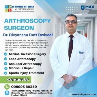 Advanced Arthroscopy Surgery in Lucknow | Dr. Divyanshu Dutt Dwivedi