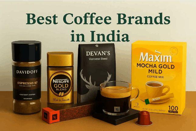 Best Coffee Brands in India  Top Picks for Every Coffee Lover in 2025