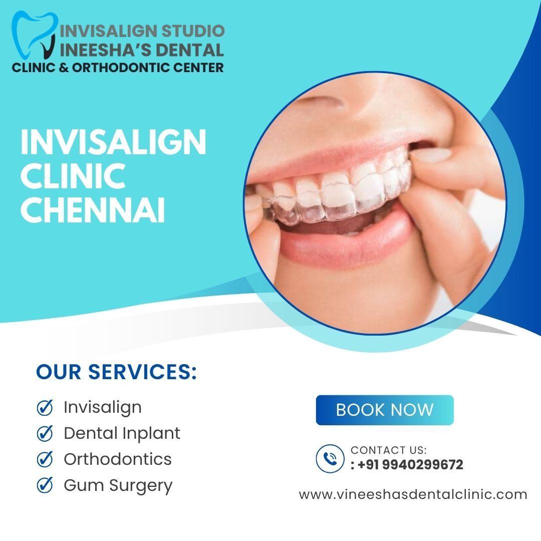 Invisalign Clinic  Chennai - Vineeshas Dental Clinic