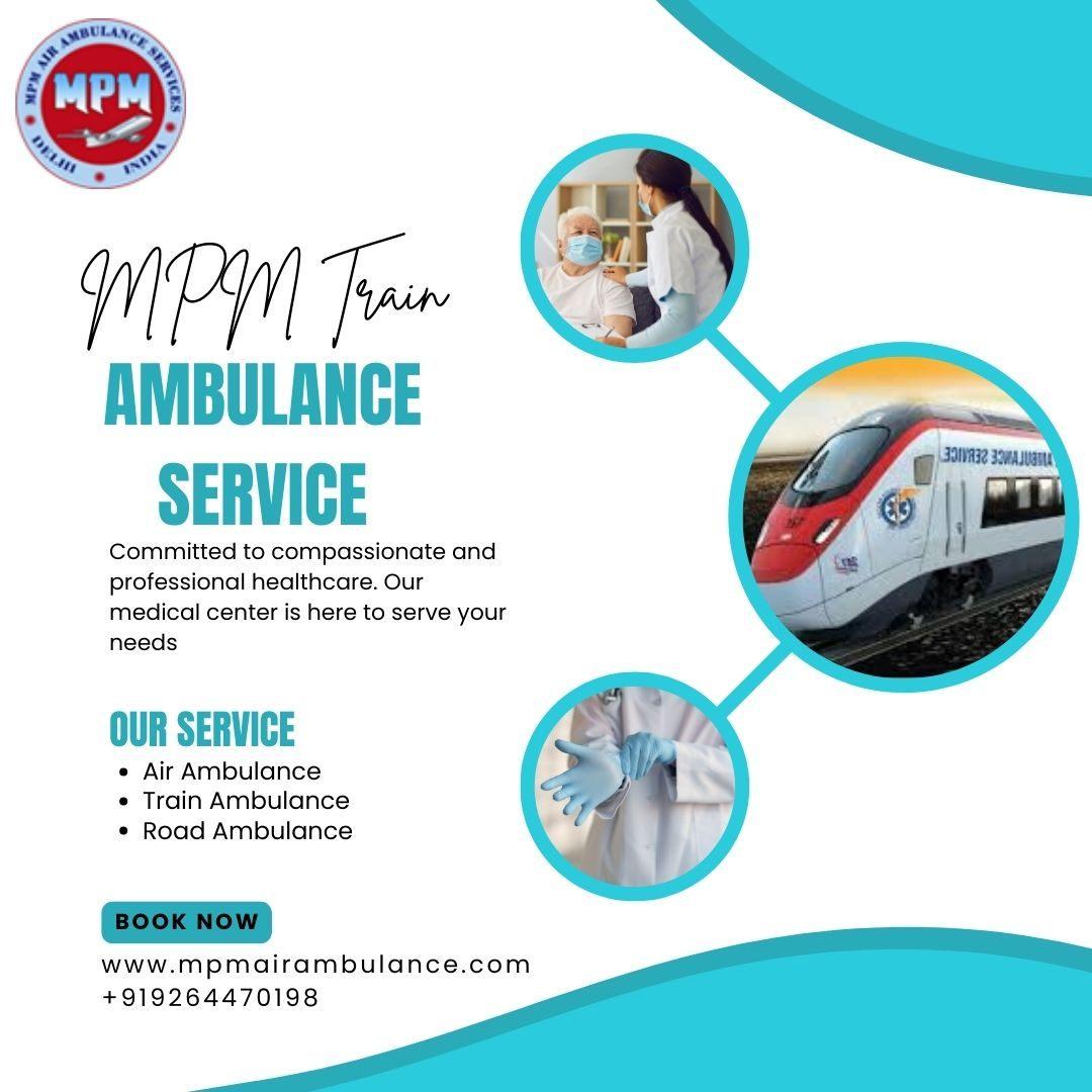 Use Guwahati's Train Ambulance for Patient Shifting at Any Time with MPM