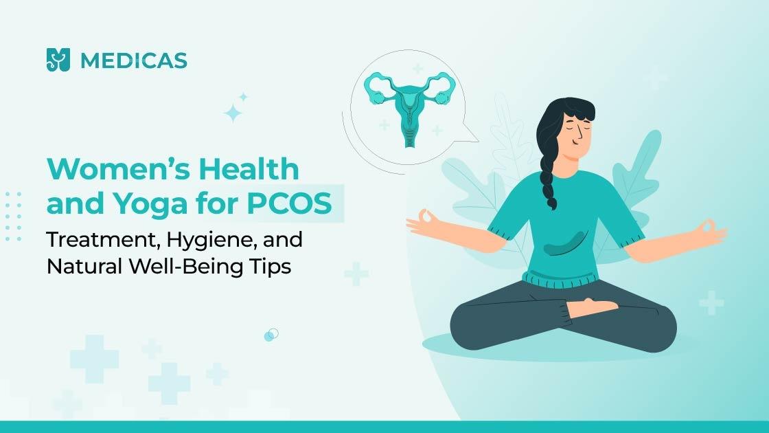 Managing PCOS Naturally: Yoga, Hygiene, and Diet Tips for Women