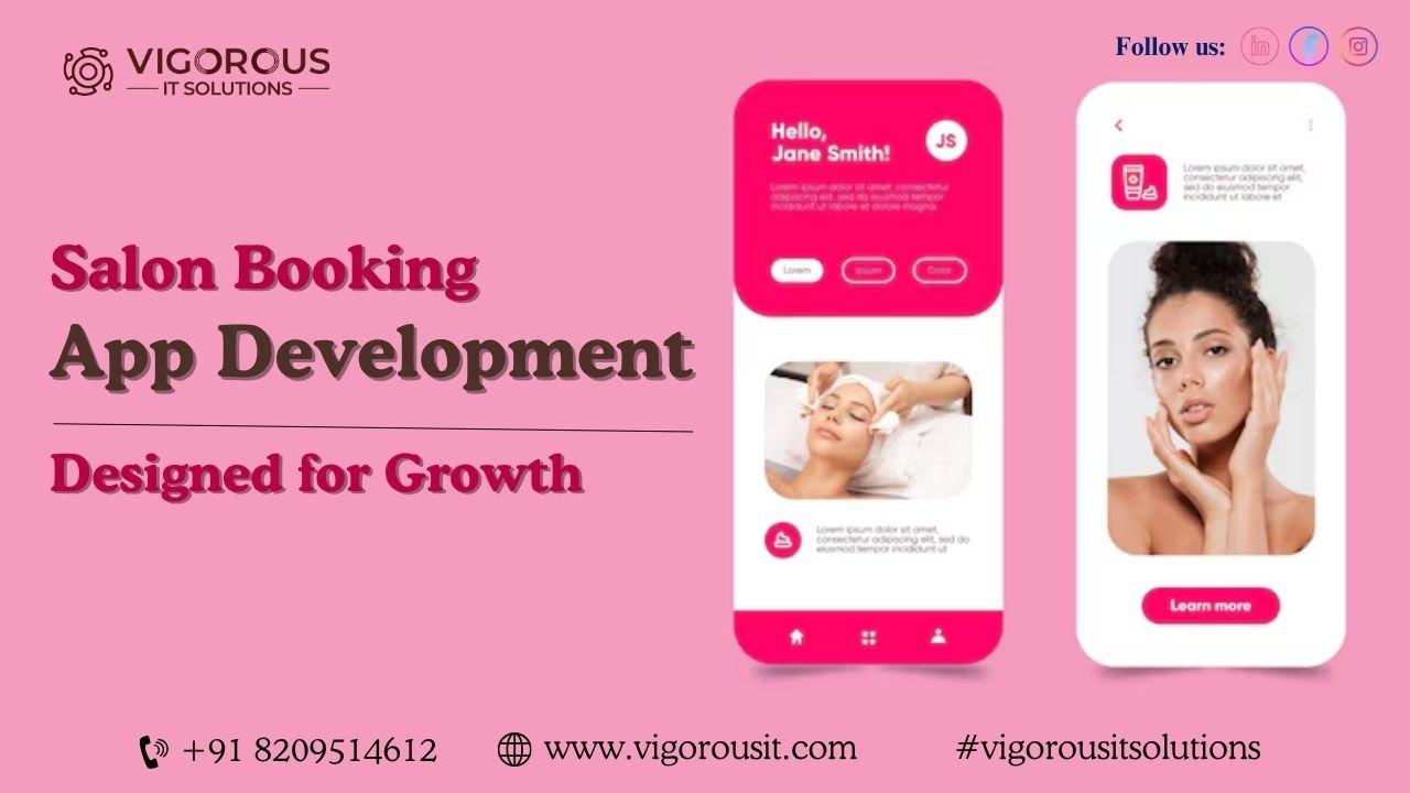 Salon Booking App Development-Designed for Growth