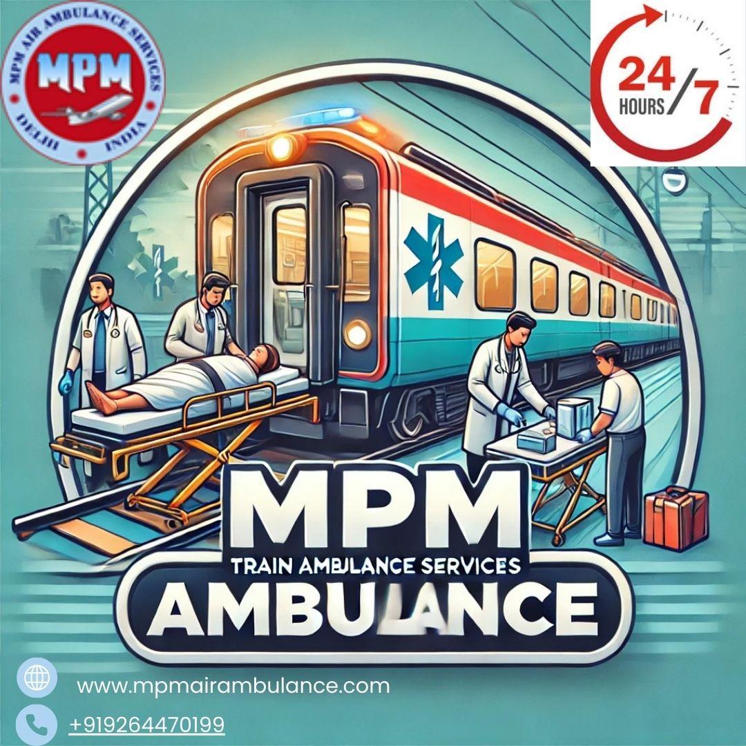 For a doctor's supervised transfer in Guwahati, choose MPM Train Ambulance
