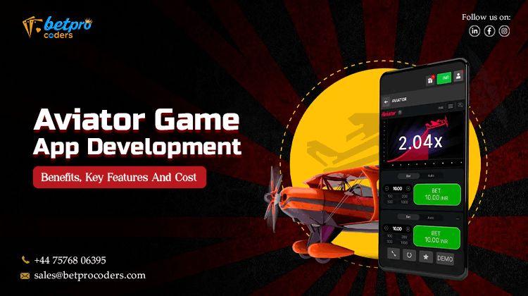 Aviator Game App Development- Benefits, Key Features And Cost