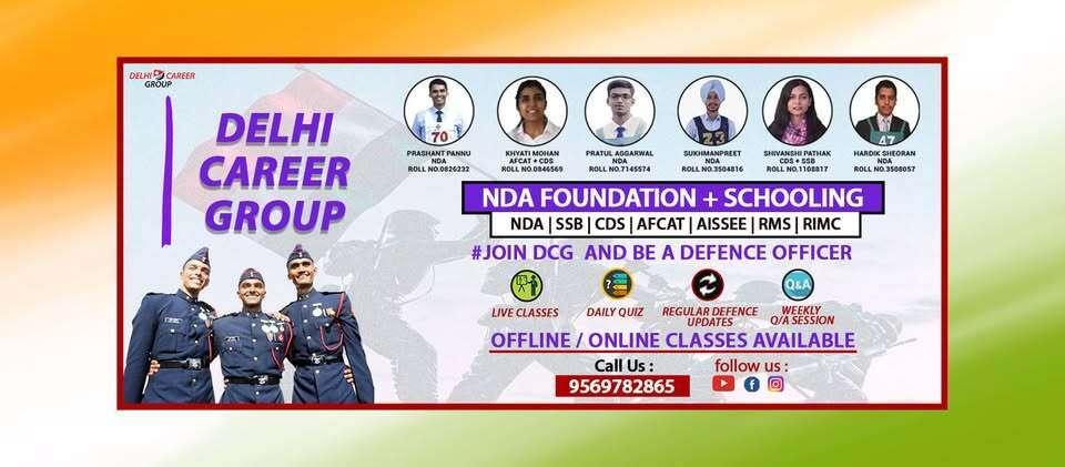 Delhi Career Group NDA SSB CDS AFCAT MNS CUET IITJEE NEET Sainik School RIMC RMS