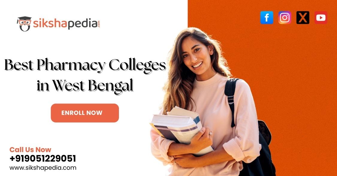 Best Pharmacy Colleges in West Bengal - Sikshapedia