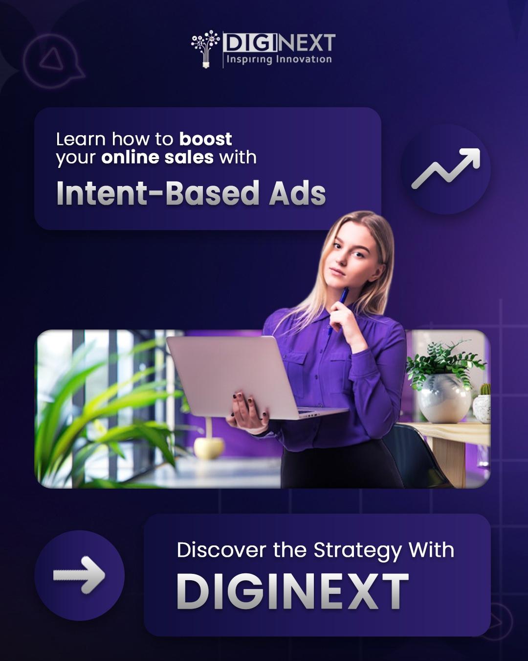 Boost Sales with Precision: Intent-Based Ads by DigiNext