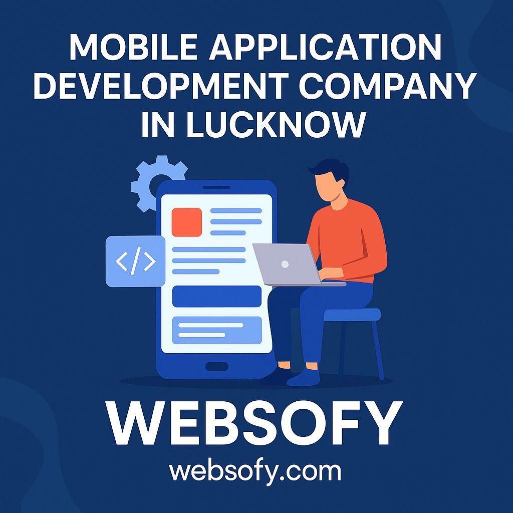 Top Mobile Application Development Company in Lucknow